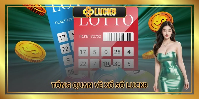 Tổng quan về xổ số Luck